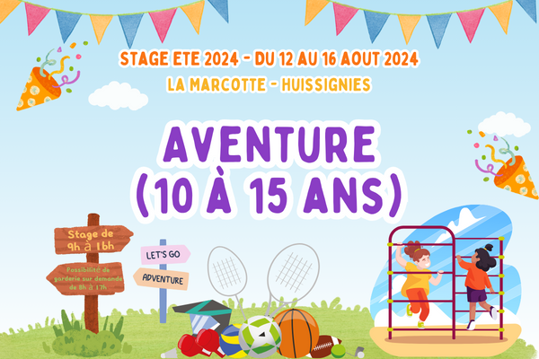 Stage aventure du 12 au 16 août 2024 (10 à 15 ans)
