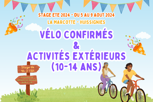 Stage vélo et activités extérieurs du 5 au 9 aout 2024 (10 à 14 ans)