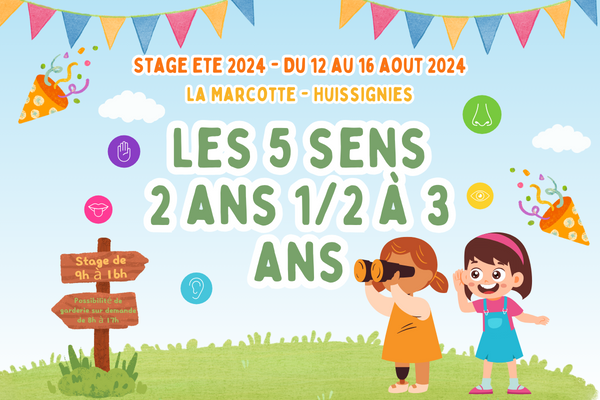 Baby stage "Les 5 sens" du 12 au 16 août 2024 (2,5 à 3 ans)